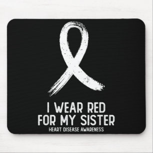 I Wear Red For Sister Heart Disease Awareness For Mouse Pad
