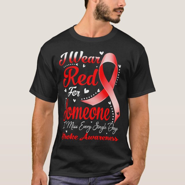 I Wear Red For Someone STROKE Awareness T-Shirt (Front)