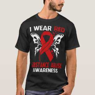 I Wear Red For SUBSTANCE ABUSE Awareness T-Shirt