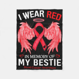 I Wear Red In Memory Of Bestie Blood Cancer Awaren Fleece Blanket