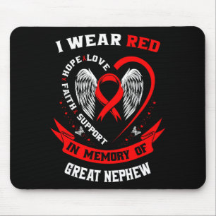 I Wear Red In Memory Of Great Nephew Heart Disease Mouse Pad