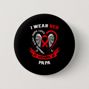 I Wear Red In Memory Of My Papa Heart Disease Awar 6 Cm Round Badge
