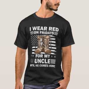 I Wear Red On Fridays for My Uncle Military Suppor T-Shirt