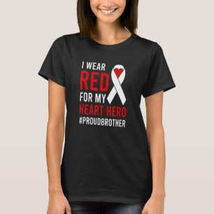 I Wear Red Proud CHD Warrior Bro CHD Awareness CHD T-Shirt