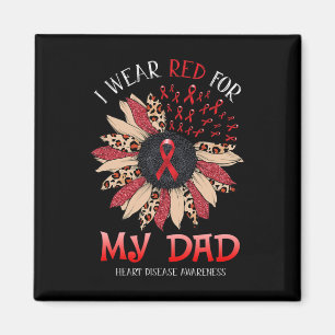 I Wear Red Ribbon For Dad Heart Disease Awareness  Magnet
