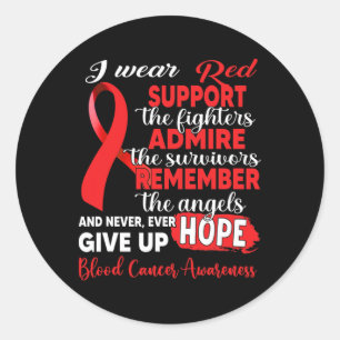 I Wear Red Support The Fighters Blood Cancer Aware Classic Round Sticker
