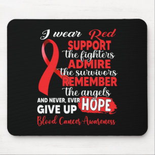 I Wear Red Support The Fighters Blood Cancer Aware Mouse Pad