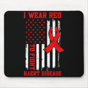 I Wear Red To Fight Heart Disease Awareness Americ Mouse Pad