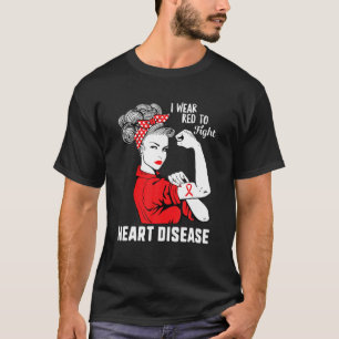 I Wear Red To Fight Heart Disease Awareness CHD Mo T-Shirt