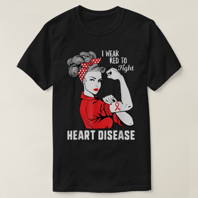 I Wear Red To Fight Heart Disease Awareness CHD Mo T-Shirt (Design Front)
