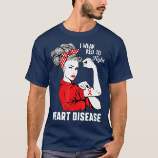 I Wear Red To Fight Heart Disease Awareness CHD Mo T-Shirt