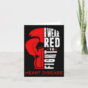 I Wear Red To Fight Heart Disease Awareness Day Bo Card