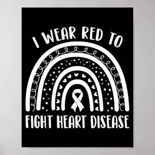 I Wear Red To Fight Heart Disease Awareness Mens & Poster