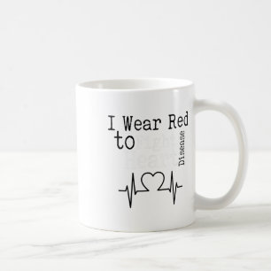 I Wear Red To Fight Heart Disease Awareness Month Coffee Mug