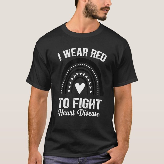 I Wear Red To Fight Heart Disease Awareness We Go  T-Shirt (Front)