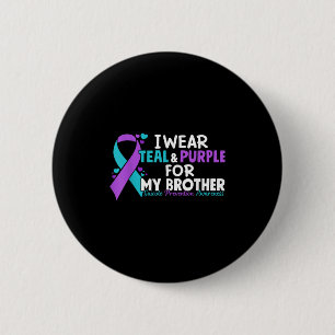 I Wear Teal & Purple For My Brother Suicide Pr 6 Cm Round Badge