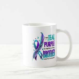 I Wear Teal & Purple For My Brother Suicide Pr Coffee Mug