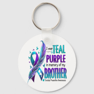 I Wear Teal & Purple For My Brother Suicide Pr Key Ring