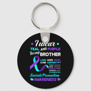 I Wear Teal & Purple For My Brother Suicide Pr Key Ring