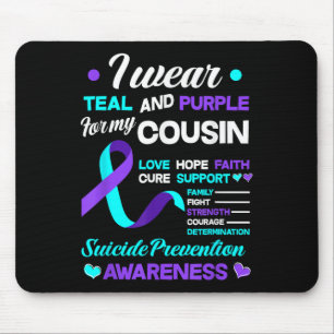 I Wear Teal &amp; Purple For My Cousin Suicide Pre Mouse Pad
