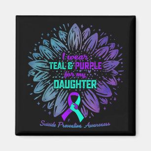 I Wear Teal & Purple For My Daughter Suicide P Magnet