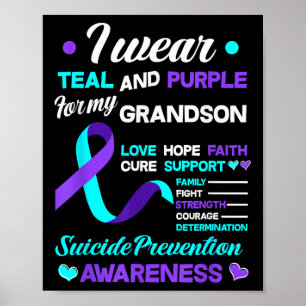 I Wear Teal & Purple For My Grandson Suicide P Poster