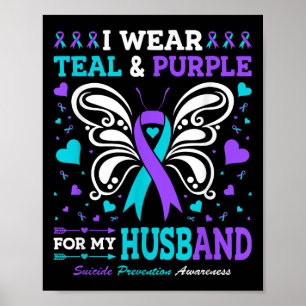 I Wear Teal & Purple For My Husband  Poster