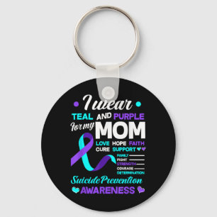 I Wear Teal & Purple For My Mum Suicide Preven Key Ring