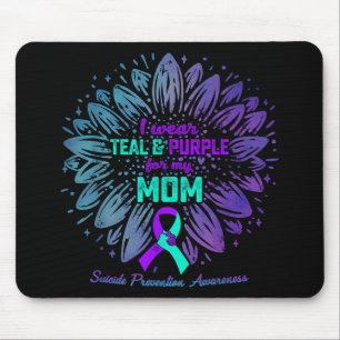 I Wear Teal &amp; Purple For My Mum Suicide Preven Mouse Pad
