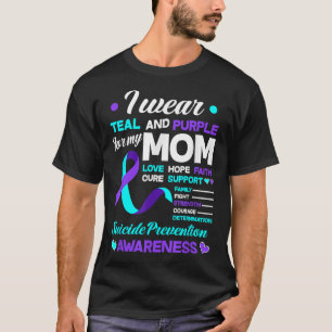 I Wear Teal & Purple For My Mum Suicide Preven T-Shirt