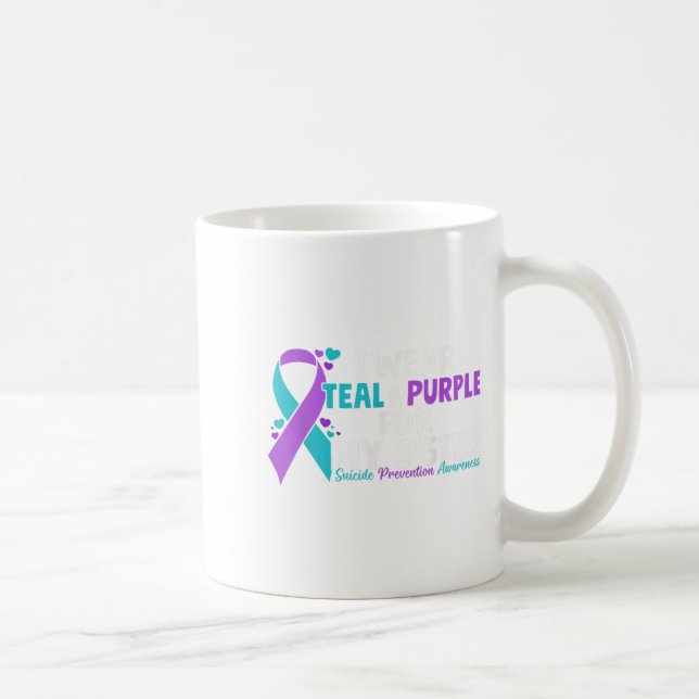 I Wear Teal &amp; Purple For My Sister Suicide Pre Coffee Mug (Right)