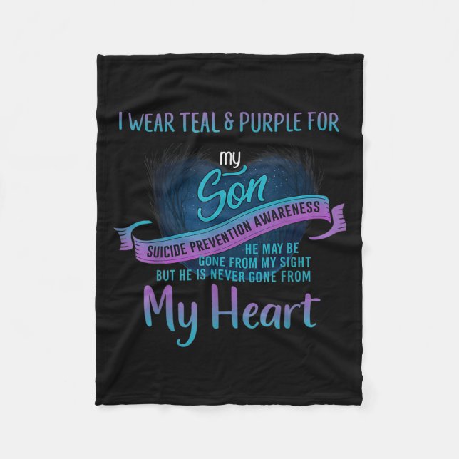 I Wear Teal &amp; Purple For My Son Suicide Preven Fleece Blanket (Front)