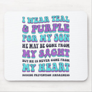 I Wear Teal & Purple For My Son Suicide Preven Mouse Pad