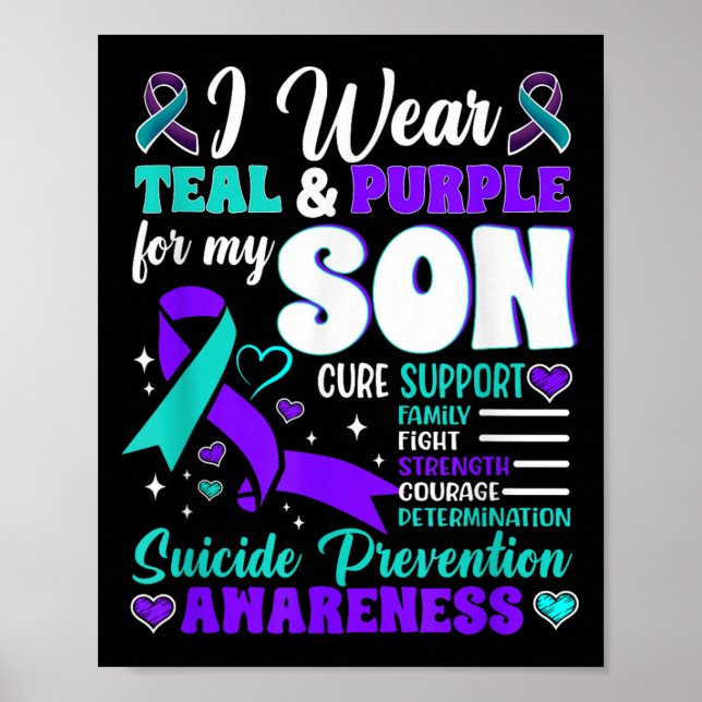 I Wear Teal &amp; Purple For My Son Suicide Preven Poster (Front)