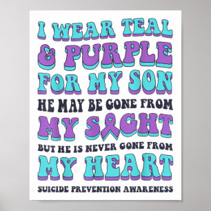 I Wear Teal & Purple For My Son Suicide Preven Poster