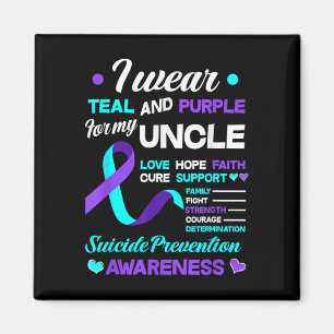 I Wear Teal &amp; Purple For My Uncle Suicide Prev Magnet