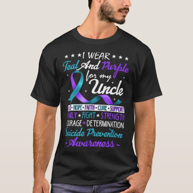 I Wear Teal &amp; Purple For My Uncle Suicide Prev T-Shirt (Front)