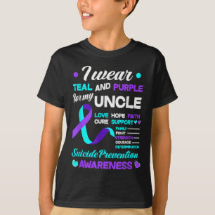 I Wear Teal &amp; Purple For My Uncle Suicide Prev T-Shirt