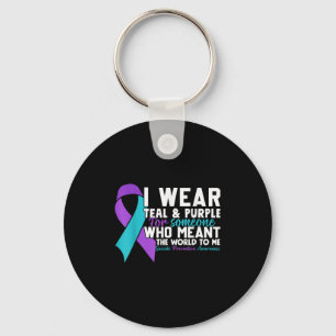 I Wear Teal & Purple For Someone I Love Suicid Key Ring