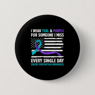 I Wear Teal & Purple For Someone I Miss Suicid 6 Cm Round Badge