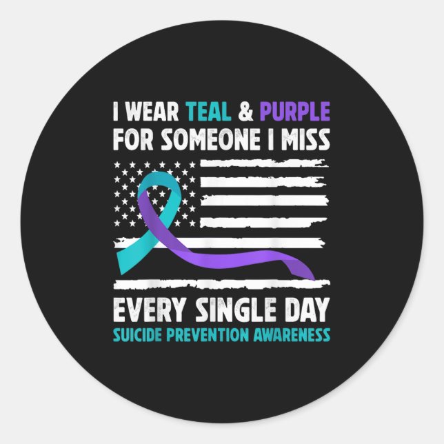 I Wear Teal &amp; Purple For Someone I Miss Suicid Classic Round Sticker (Front)