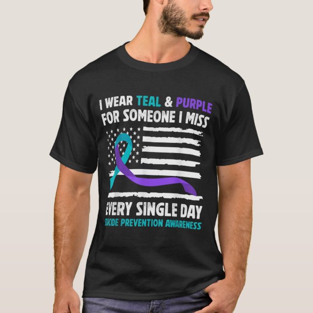 I Wear Teal &amp; Purple For Someone I Miss Suicid T-Shirt (Front)