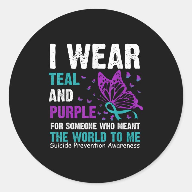 I Wear Teal &amp; Purple For Someone Who Meant The Classic Round Sticker (Front)