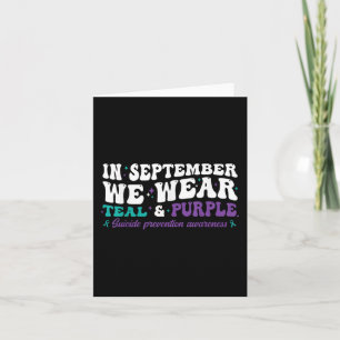 I Wear Teal & Purple For Suicide Prevention Aw Card