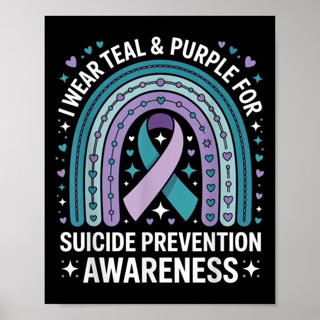 I Wear Teal &amp; Purple For Suicide Prevention Aw Poster (Front)