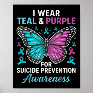 I Wear Teal & Purple For Suicide Prevention Aw Poster