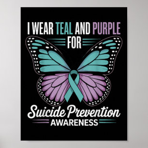 I Wear Teal & Purple For Suicide Prevention Aw Poster