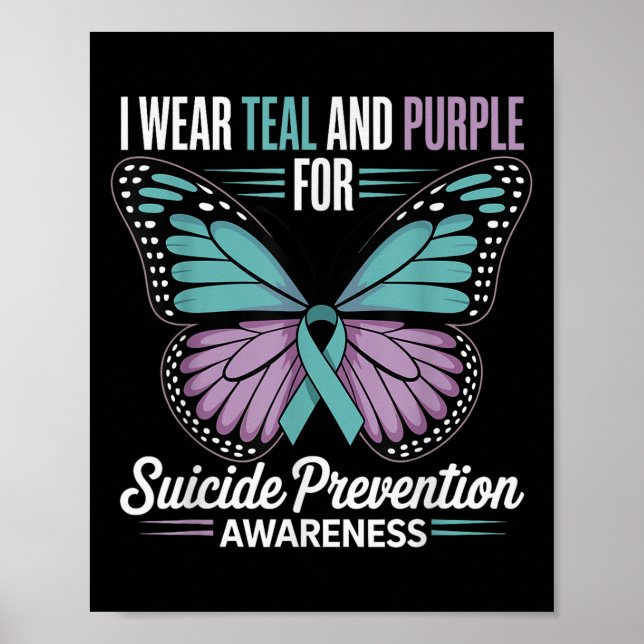 I Wear Teal &amp; Purple For Suicide Prevention Aw Poster (Front)