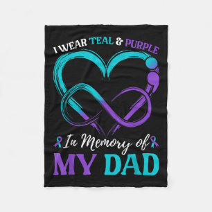 I Wear Teal & Purple In Memory Of My Dad  Fleece Blanket
