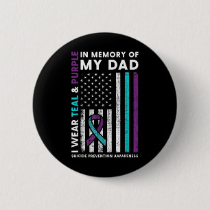 I Wear Teal & Purple In Memory Of My Dad Suici 6 Cm Round Badge